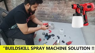 Buildskill paint spray repair / proper cleaning.. How to repair buildskill spray machine.