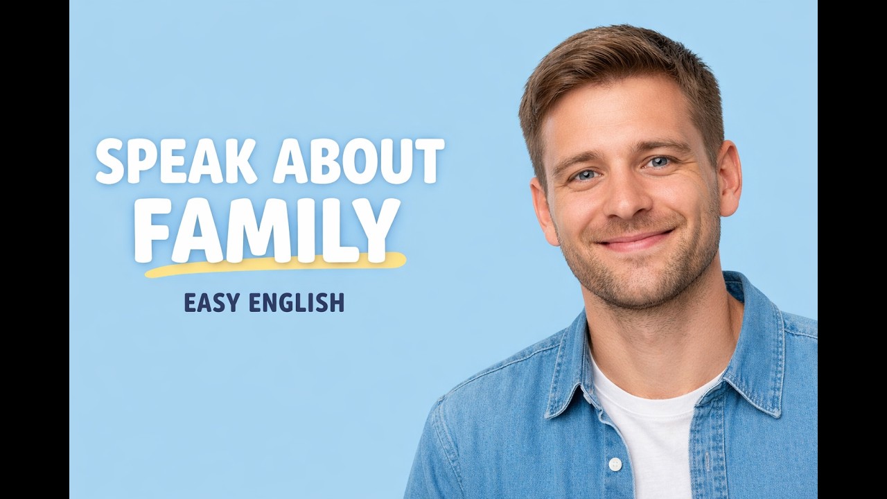 Learn How to Talk About Your Family in English | Easy English Conversation | English Podcast
