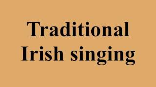 Traditional Irish singing
