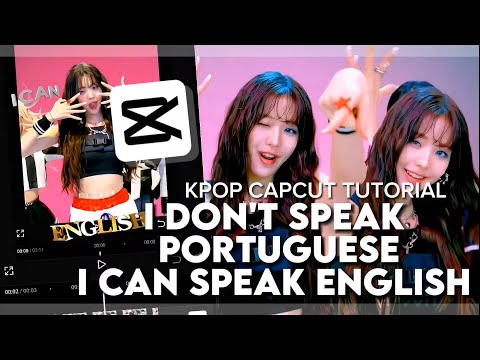 "I DON'T SPEAK PORTUGUESE I CAN SPEAK ENGLISH" kpop Tiktok Trend Capcut Editing Tutorial