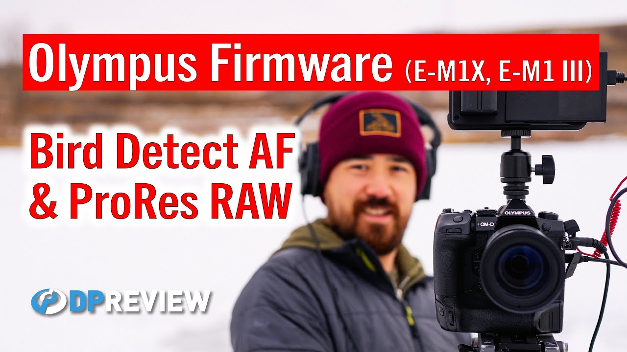 Olympus Firmware Updates Bird Tracking and ProRes Raw YouTube