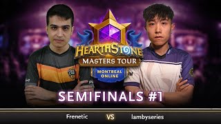 Frenetic vs Lambyseries - Semifinal - Hearthstone Masters Tour Online: Montreal