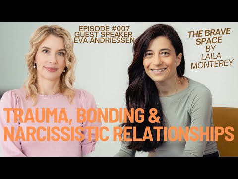 THE BRAVE SPACE - Episode 007 - Understanding The Trauma Bond in Narcissistic Relationships