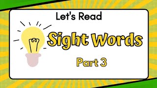 Sight Words Part 3 | Sight Words for Kids | Practice Reading 