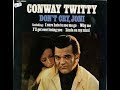 Don't Cry Joni by Conway Twitty with his daughter Joni Lee