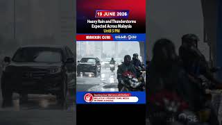 Heavy Rain and Thunderstorms Expected Across Malaysia Until 5 PM