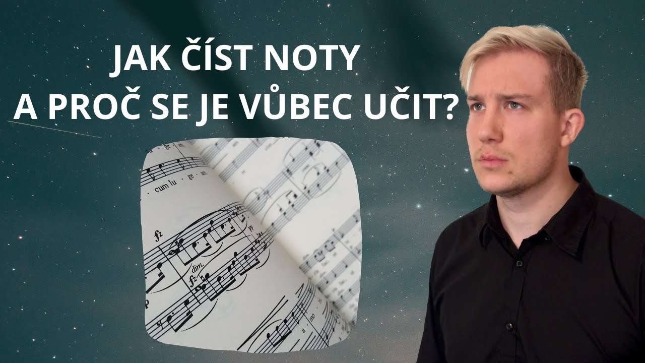 JAK ČÍST NOTY | A PROČ SE JE VŮBEC UČIT?