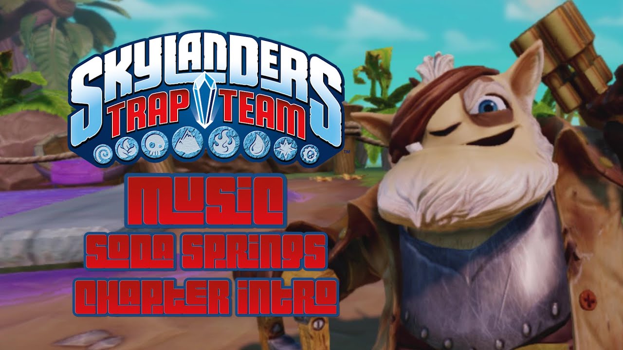 Soda Springs - Chapter Intro | Skylanders Trap Team Music - YouTube
