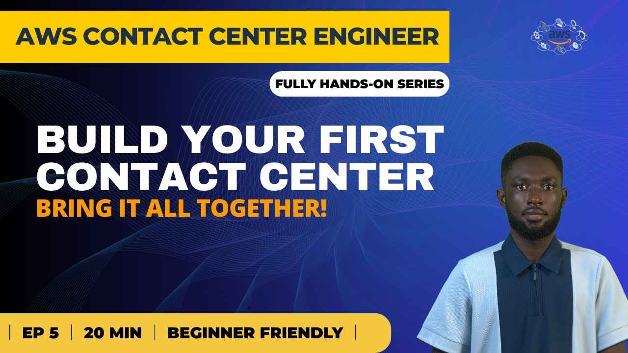 AWS Contact Center Series #5: Build Your First Complete Contact Flow | Amazon Connect Tutorial
