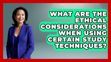 What Are the Ethical Considerations When Using Certain Study Techniques? | Ultimate Study Hacks