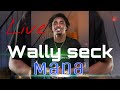 Waly seck mana live