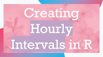 Creating Hourly Intervals in R