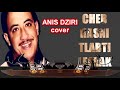 ANIS DZIRI - cheb hasni tlabti lafrak cover (Audio Officiel)