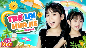 Trở Lại Mùa Hè - Candy Ngọc Hà | CA NHẠC THIẾU NHI VUI NHỘN [Official MV 4K]