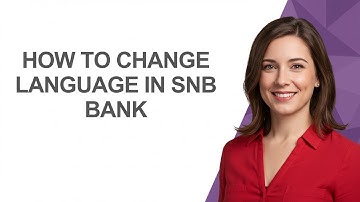 How To Change Language In Snb Bank - AshleyHowTo