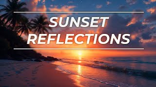 Sunset Reflections – Emotional Ambient Lounge Music 4K