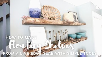 How to make floating shelves from a live edge slab- with simple tools!