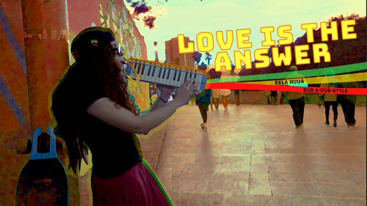 Love is the answer- Eela Huuá (Official Video)