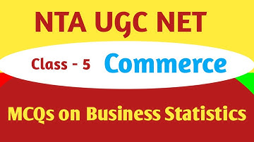 Class 5 || NTA UGC NET SET JRF || Expected MCQs on Business Statistics || Paper 2 Commerce