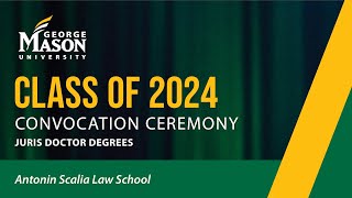 George Mason University | Spring 2024 Commencement | Antonin Scalia Law School | May 11th – 11:00am