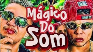 MC WM e MC Lan - Mágico do Som (DJ Will o Cria)