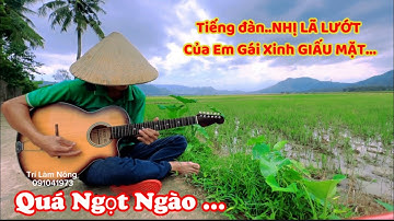 #Trilamnong, Ngẫu Hứng khúc GITAR Thùng cùng Gái Xinh Đàn Nhị giấu Mặt với ngón đờn Lã Lướt ..