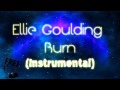 NO COPYRIGHT ║◄ Ellie Goulding BURN [Instrumental] ►