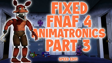 FNaF Speed Edit - Fixed Nightmare Animatronics or Un Nightmare Animatronics! Part 3