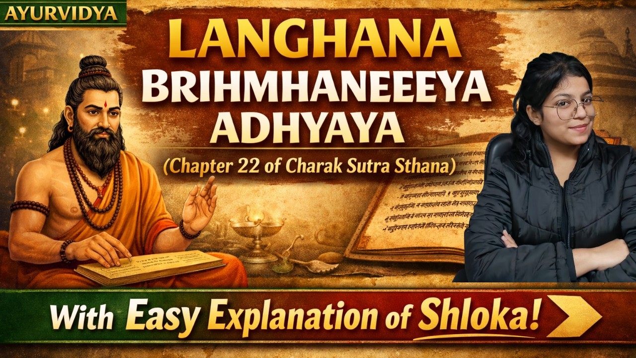 LANGHANA BRUHANIYA ADHYAYA लंघन-बृंहणीय अध्याय Part 2 | SUTRA STHANA Ch 22 | CHARAK SAMHITA | BAMS