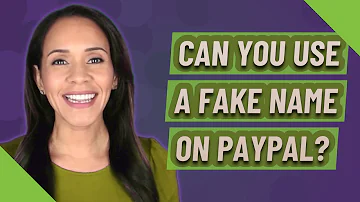 Is it illegal to use PayPal with a fake name?