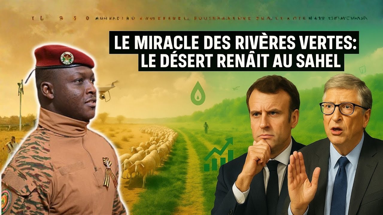 Ibrahim Traoré révélé : L'incroyable projet écologique qui redonne vie au Sahel !
