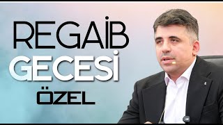 Regaib Gecesi Özel/Abdullah Yuyucu