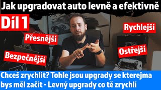 Jak upgradovat auto levně a efektivně - Upgrady se kterejma bys měl začít