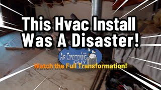 This HVAC Install Was a Disaster… Watch the Full Transformation!