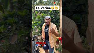 La Vecina🤣#humor #vecina #barrio #parati #viral