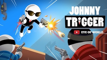 Johnny Trigger - Gameplay Walkthrough Part 2 Level (16-35) (Android, iOS Gameplay)