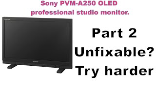 Sony PVM-A250 Professional OLED Monitor is not designed to be repaired.  Let's try harder. by video99.co.uk 2,010 views 8 days ago 15 minutes