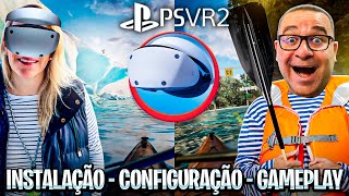 Playstation VR2 ➡️ INSTALAÇÃO ➡️ CONFIGURAÇÃO ➡️ GAMEPLAY KAYAK VR MIRAGE