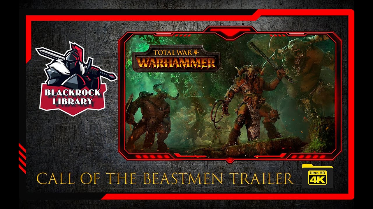 Total War Warhammer 01 - Call of the Beastmen - Trailer (4K)