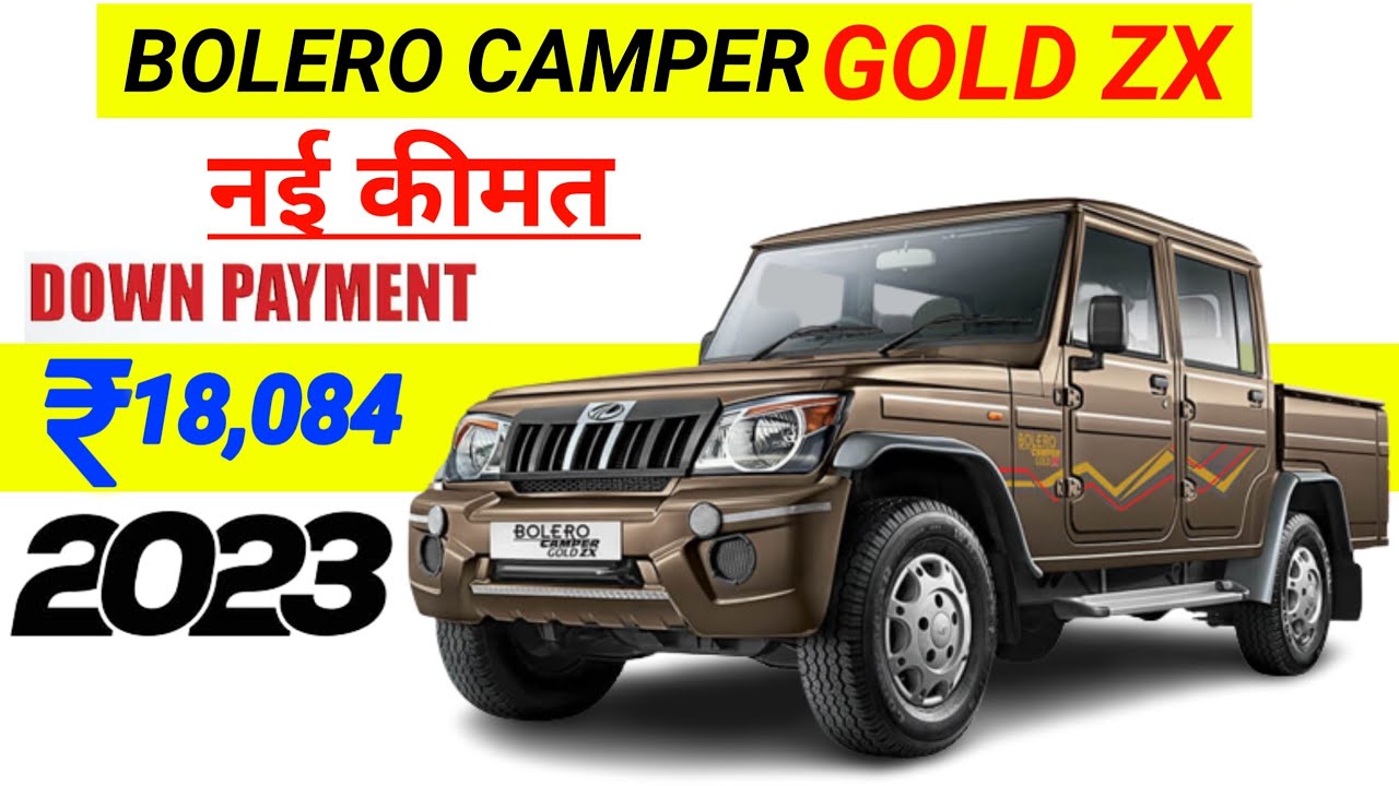2023 Mahindra Bolero camper Gold ZX Price On Road price Camper Gold