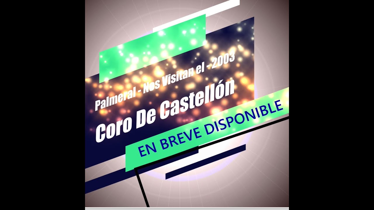 Visita Del Coro de Castellón 2003 - En Breve disponible - Presentación - Hno. Solo -