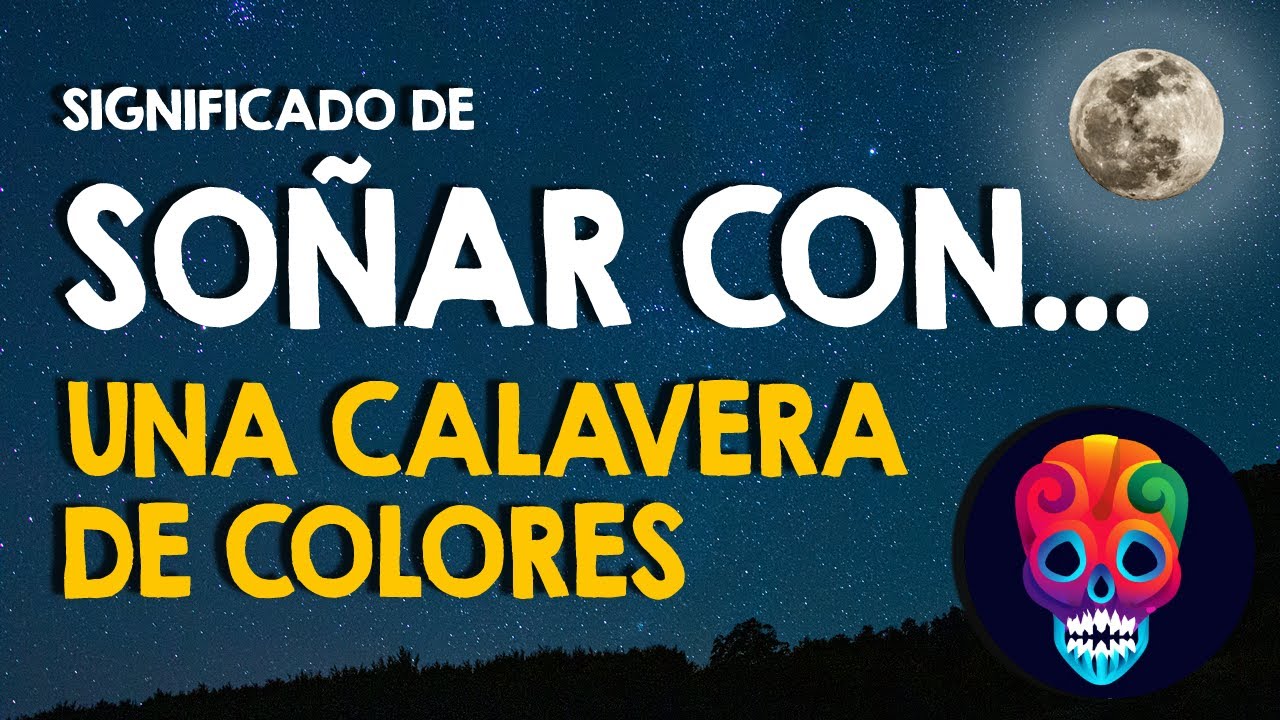 ¿Qué significa soñar con una calavera? ☠ De colores y en diferentes