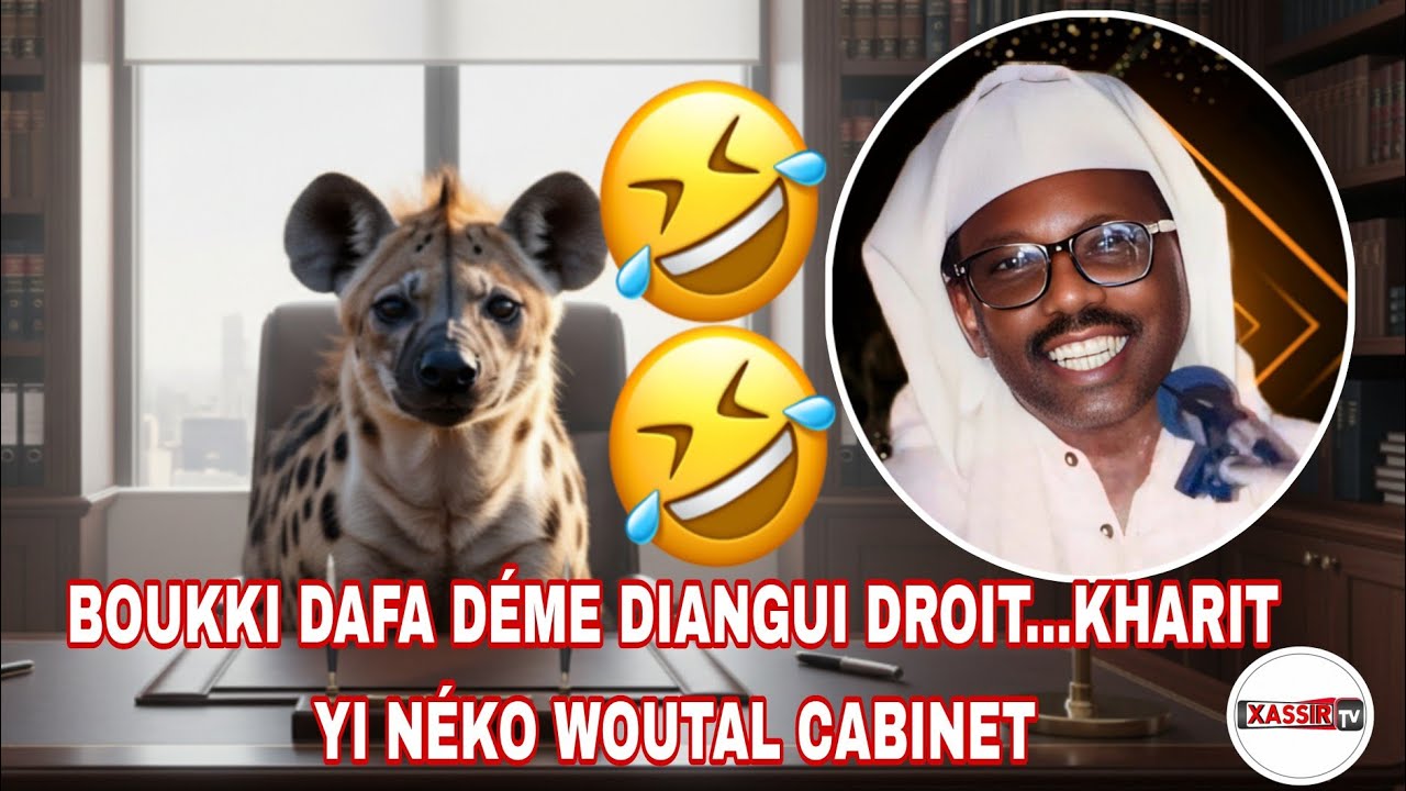 Boukki Dafa Déme Diangui Droit _ Xaritt Yi Néko Woutal Cabinet - Par Serigne Cheikh Ahmed Tidiane Sy