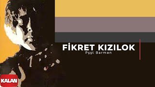 Video thumbnail of "Fikret Kızılok - Pişşt Barmen I Yadigar © 1995 Kalan Müzik"