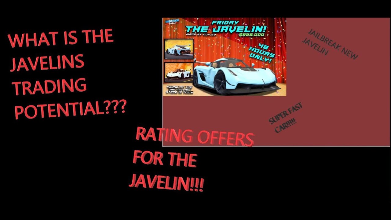 JAILBREAK JAVELIN RATING OFFERS!!! WHAT IS THE JAVEKLINS TRADING