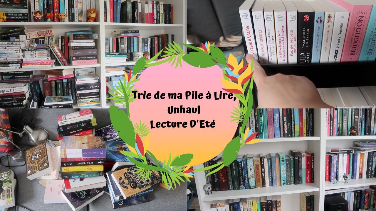 Trie de Ma Pile à Lire, Unhaul et Lecture D'Eté { Vlog }