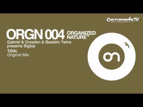 Bigtop — Gabriel & Dresden & Bassbin Twins present Bigtop - Tidal (Original Mix)