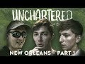Unchartered: New Orleans (Ep. 1 - Heat) Ft. Jon B, Alex Peric & Lawson Lindsey