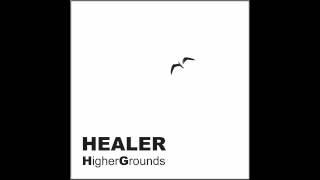 Healer - HigherGrounds