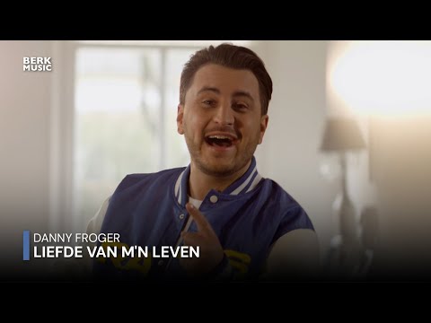 Danny Froger - Liefde Van M'n Leven